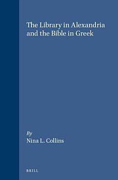 The Library in Alexandria and the Bible in Greek