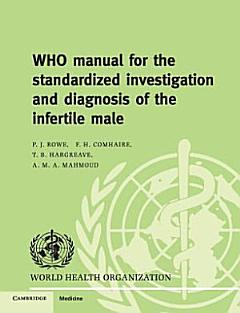 WHO Manual for the Standardized Investigation and Diagnosis of the Infertile Male