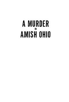 Murder in Amish Ohio, A: The Martyrdom of Paul Coblentz