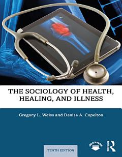 The Sociology of Health, Healing, and Illness