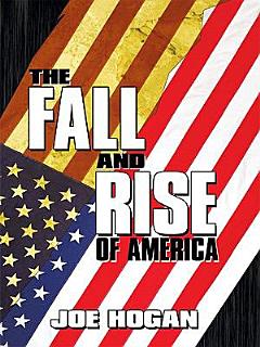 The Fall and Rise of America