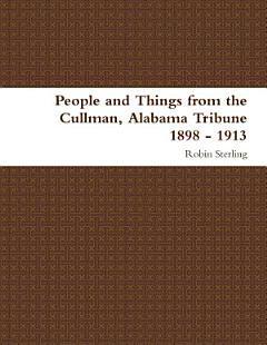 People and Things from the Cullman, Alabama Tribune 1898 - 1913