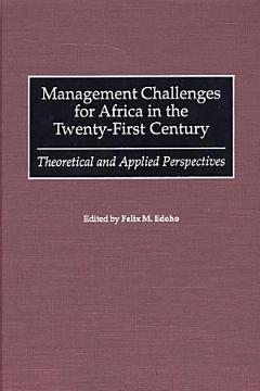 Management Challenges for Africa in the Twenty-First Century