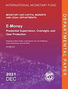 E-Money: Prudential Supervision, Oversight, and User Protection