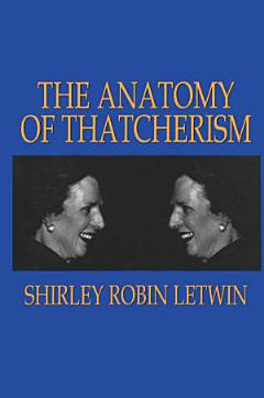 The Anatomy of Thatcherism