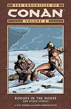 Chronicles of Conan Volume 2: Rogues in the House and Other Stories