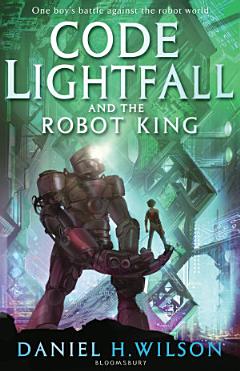 Code Lightfall and the Robot King