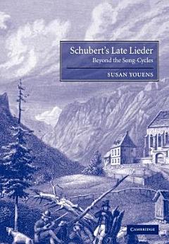 Schubert\'s Late Lieder