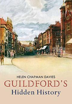 Guildford\'s Hidden History