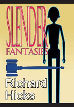 Slender Fantasies