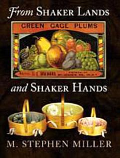 From Shaker Lands and Shaker Hands