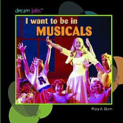 I Want to Be in Musicals