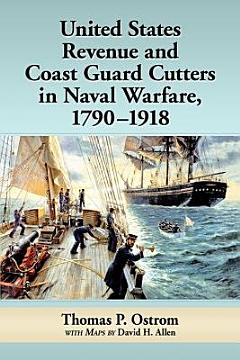 United States Revenue and Coast Guard Cutters in Naval Warfare, 1790-1918