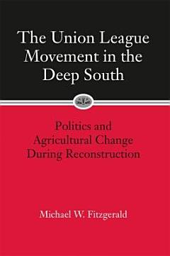 The Union League Movement in the Deep South