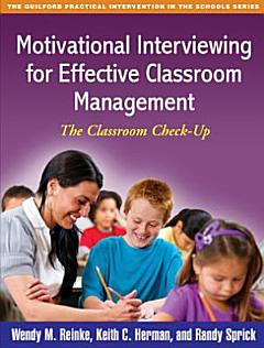 Motivational Interviewing for Effective Classroom Management