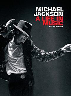 Michael Jackson: A Life In Music