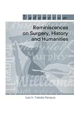 Reminiscences on Surgery, History and Humanities