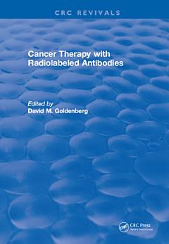 Cancer Therapy with Radiolabeled Antibodies