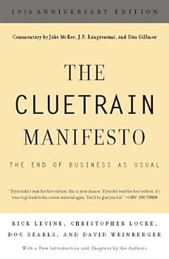 The Cluetrain Manifesto (10th Anniversary Edition)