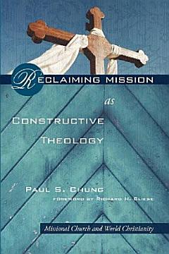 Reclaiming Mission as Constructive Theology