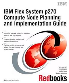 IBM Flex System p270 Compute Node Planning and Implementation Guide