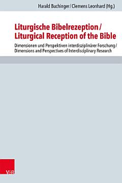 Liturgische Bibelrezeption/Liturgical Reception of the Bible