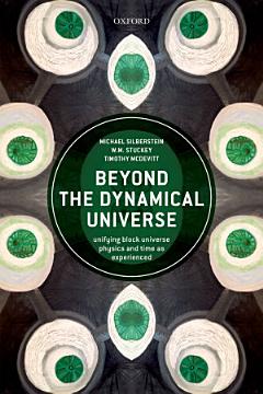 Beyond the Dynamical Universe