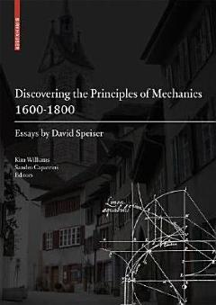 Discovering the Principles of Mechanics 1600-1800