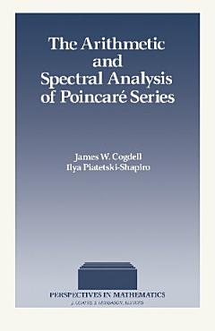 The Arithmetic and Spectral Analysis of Poincaré Series