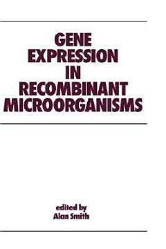 Gene Expression in Recombinant Microorganisms