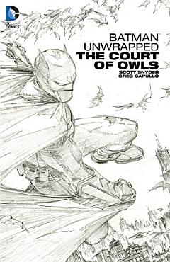 Batman Unwrapped: The Court of Owls