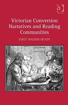 Victorian Conversion Narratives and Reading Communities