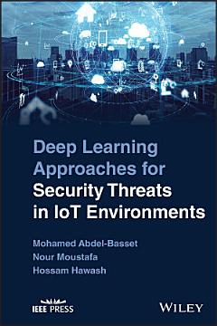 Deep Learning Approaches for Security Threats in IoT Environments