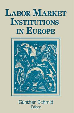 Labor Market Institutions in Europe: A Socioeconomic Evaluation of Performance