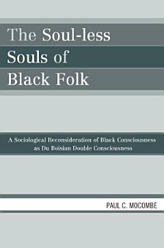 The Soul-less Souls of Black Folk