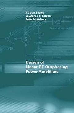 Design of Linear RF Outphasing Power Amplifiers