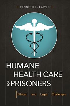 Humane Health Care for Prisoners