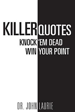 Killer Quotes Knock \'Em Dead Win Your Point