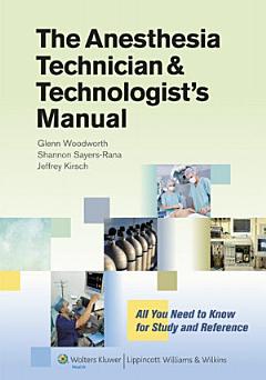 The Anesthesia Technician and Technologist\'s Manual