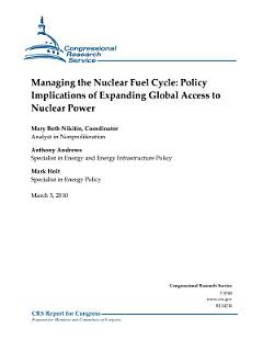 Managing the Nuclear Fuel Cycle