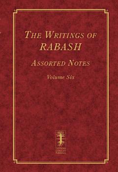 The Writings of RABASH - Assorted Notes - Volume Six