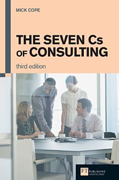 The Seven Cs of Consulting