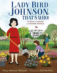 Lady Bird Johnson, That\'s Who!