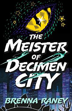 The Meister of Decimen City