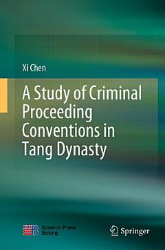 A Study of Criminal Proceeding Conventions in Tang Dynasty