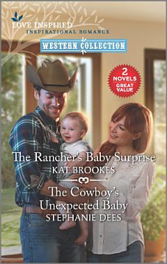 The Rancher\'s Baby Surprise and The Cowboy\'s Unexpected Baby