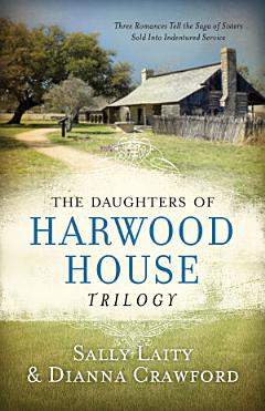 The Daughters of Harwood House Trilogy