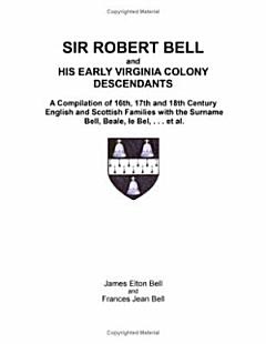 Sir Robert Bell and His Early Virginia Colony Descendants