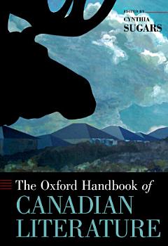 The Oxford Handbook of Canadian Literature