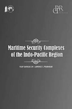 Maritime Security Complexes of the Indo-Pacific Region